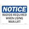 Signmission OSHA Sign, Radios Required When Using Man Lift, 10in X 7in Rigid Plastic, 10" W, 7" H, Landscape OS-NS-P-710-L-17971 - alternate 1